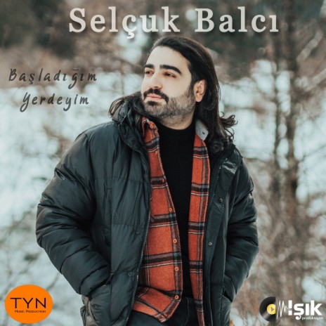 Başladığım Yerdeyim | Boomplay Music