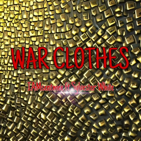 WAR CLOTHES ft. Sylvester White | Boomplay Music