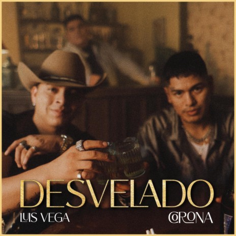 Desvelado ft. Luis Vega | Boomplay Music