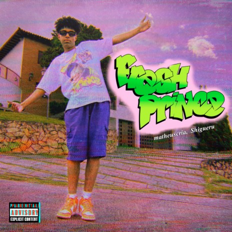 Fresh Prince ft. Shigueru | Boomplay Music