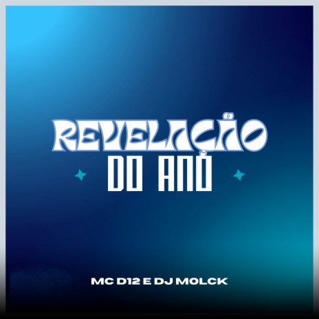 Revelação do Ano ft. MC D12 | Boomplay Music
