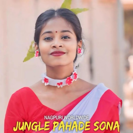 Jungle Pahade Sona (Sarhul Song)