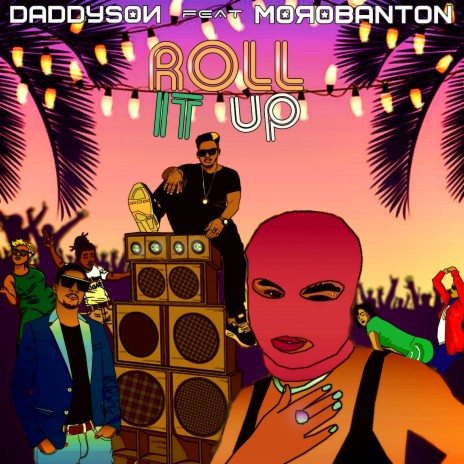 Daddyson x Roll it up ft. MoroBanton