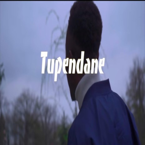 Tupendane