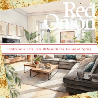 Comfortable Cafe Jazz BGM with the Arrival of Spring