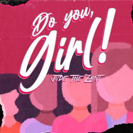 Do You, Girl!