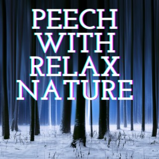 peech with relax nature