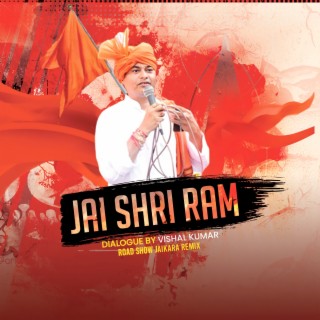 Jai Shri Ram (Road Show Jaikara Remix)