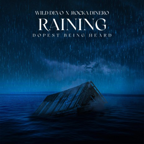 Raining ft. RockaDinero