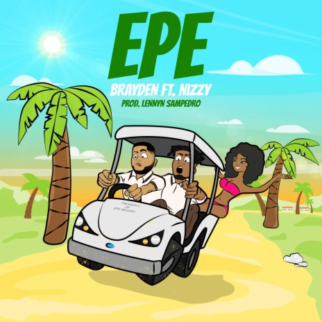 EPE ft. Nizzy | Boomplay Music