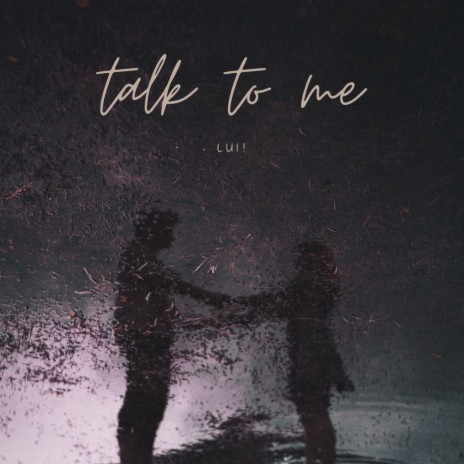 talk to me | Boomplay Music