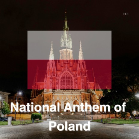 National Anthem of Poland | Boomplay Music