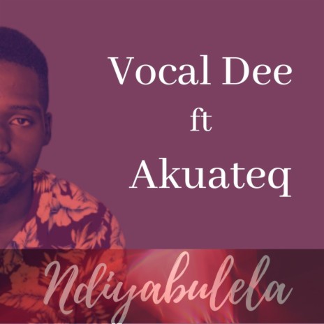 Ndiyabulela (feat. Vocal_Dee) | Boomplay Music