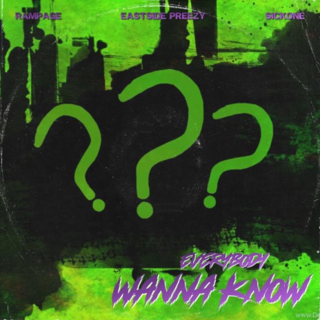 Everybody Wanna Know ft. Eastside Preezy & SickOne | Boomplay Music