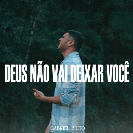 Deus Não Vai Deixar Você | Boomplay Music