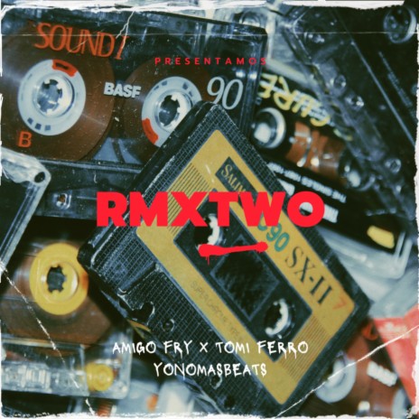 Rmx Two (Remix) ft. Tomi Ferro & Yonomasbeats | Boomplay Music