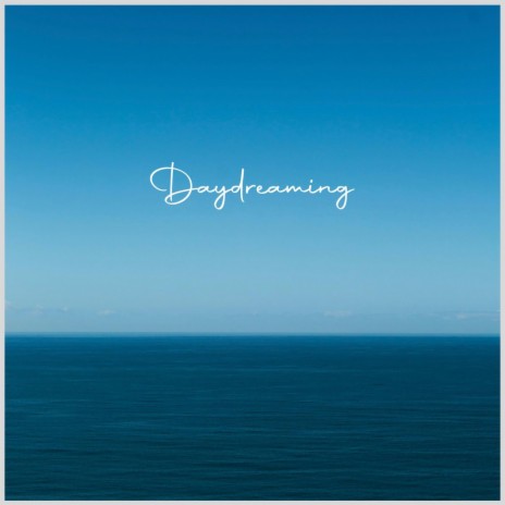 Daydreaming | Boomplay Music