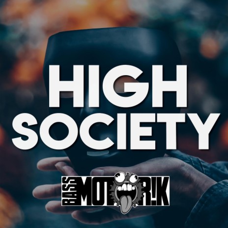 High Society | Boomplay Music