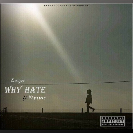 Why Hate ft. Kinspac | Boomplay Music