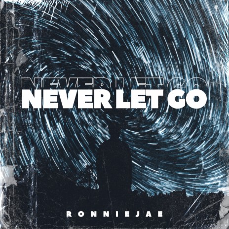 Never Let Go | Boomplay Music