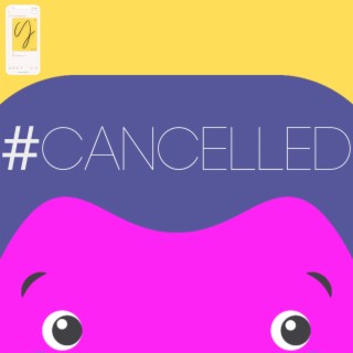 #Cancelled