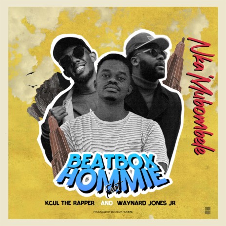 Nka Mubombele (feat. Waynard Jones Jr & Kcul the Rapper)