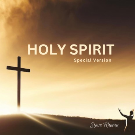 Holy Spirit (Special Version) | Boomplay Music