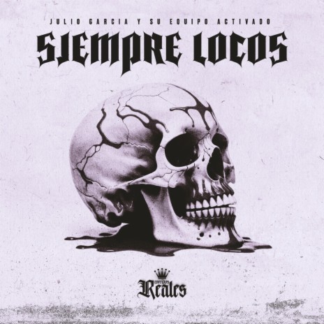 Siempre Locos | Boomplay Music