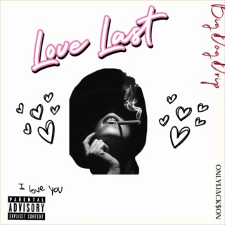 Love Last