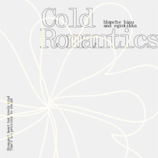 Cold Romantics ft. Egzotikka lyrics | Boomplay Music
