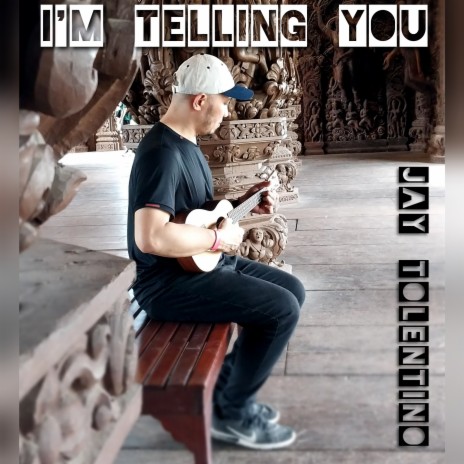 I'm Telling You | Boomplay Music