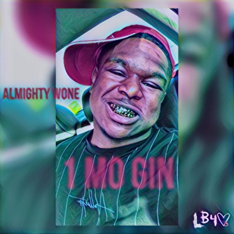 Almighty Wone (1 Mo Gin) | Boomplay Music