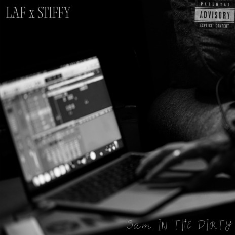 3am in the dirty ft. LAF | Boomplay Music