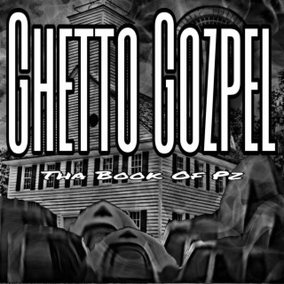 Ghetto Gozpel: Tha Book Of Pz
