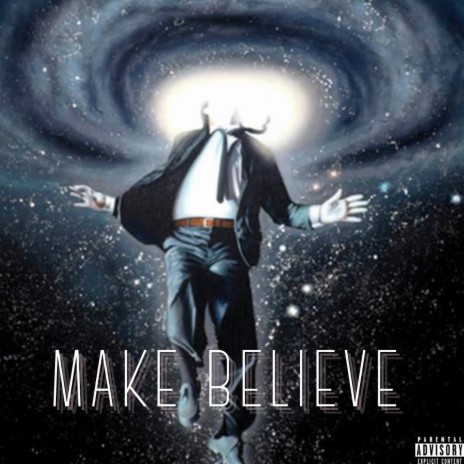 Make Believe | Boomplay Music