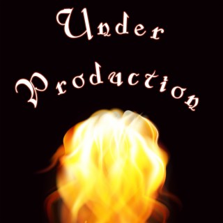 Under Production