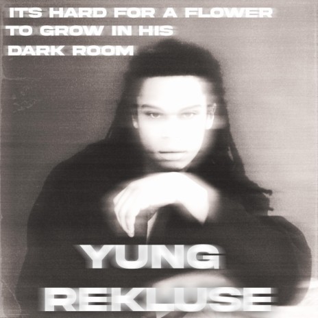 its hard for a flower to grow in his dark room