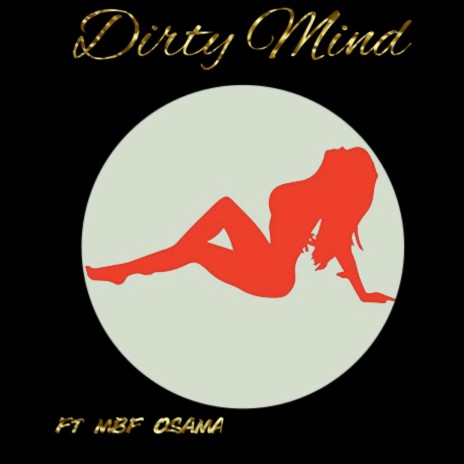 Dirty Mind Rmx ft. MBF Osama | Boomplay Music