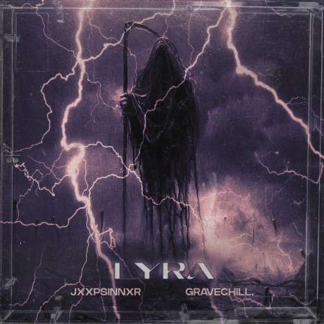 Lyra ft. GRAVECHILL | Boomplay Music