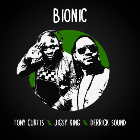 Bionic ft. Jigsy King & Derrick Sound | Boomplay Music