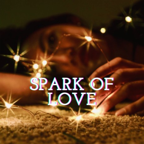 spark of love | Boomplay Music