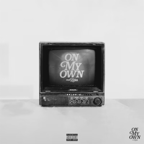 On My Own ft. EZRA | Boomplay Music