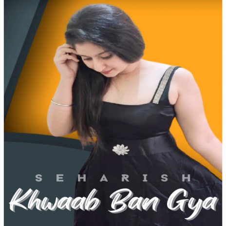 Khwaab Ban Gya | Boomplay Music
