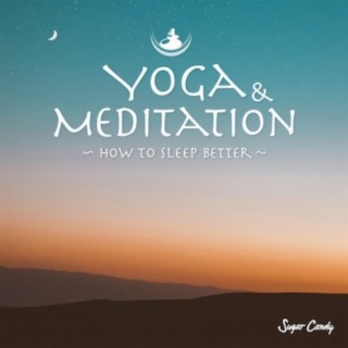 Yoga & Meditation〜How to Sleep Better〜