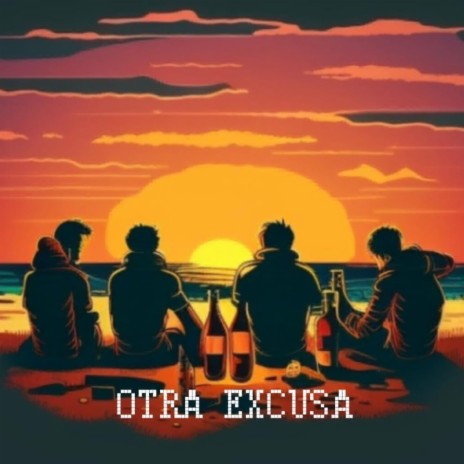 Otra excusa | Boomplay Music