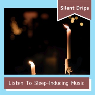 Listen To Sleep-Inducing Music