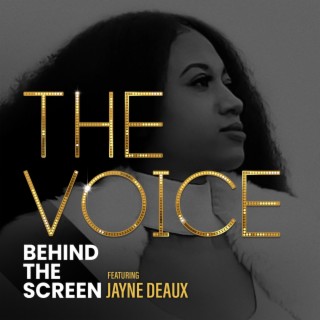 The Voice Behind the Screen, featuring Jayne Deaux