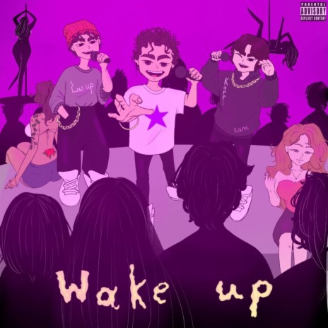 Wake Up ft. KappiKane & Lus Up | Boomplay Music