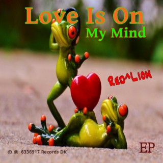 Love Is On My Mind