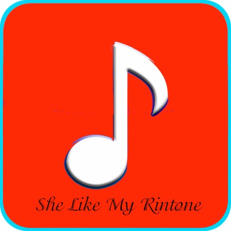She Like My Ringtone | Boomplay Music